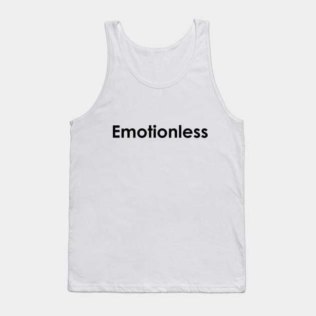 Emotionless Tank Top by IlhanAz